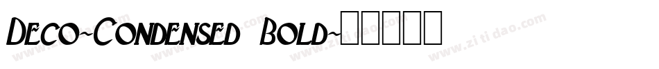 Deco-Condensed Bold字体转换
